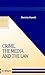 Crime, The Media and the Law