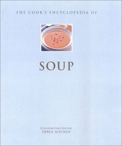 The Cook's Encyclopedia of Soup (Paperback)
