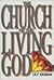 The Church of the Living God by Ulf Ekman