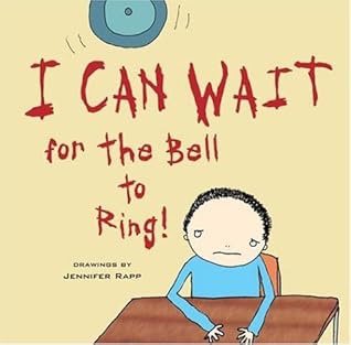 I Can Wait for the Bell to Ring!