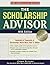 The Scholarship Advisor, 1999 Edition: Hundreds of Thousands of Scholarships Worth More Than $1 Billion