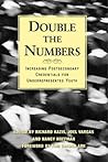 Double the Numbers: Increasing Postsecondary Credentials for Underrepresented Youth Double the Numbers: Increasing Postsecondary Credentials for Underrepresented Youth