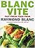 Blanc Vite: Fast Fresh Food