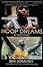 Hoop Dreams by Ben Joravsky Hoop Dreams by Ben Joravsky