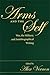 Arms and the Self: War, the...