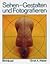 Sehen, Gestalten und Fotografieren (German Edition)