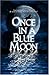 Once In A Blue Moon. Anthology