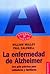 La enfermedad de Alzheimer / Alzheimer's Disease: Una Guia Pratica Para Cuidadores Y Familiares (Spanish Edition)