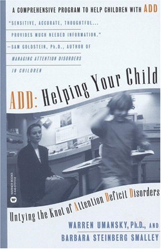 ADD: Helping Your Child: Untying the Knot of Attention Deficit Disorder (Paperback)
