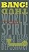BANG! THUD: World Spirit from a Texas School Book Depository