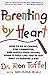 Parenting By Heart by Ron Taffel