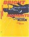 Bright Moments: T...
