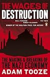 The Wages of Destruction by Adam Tooze The Wages of Destruction by Adam Tooze