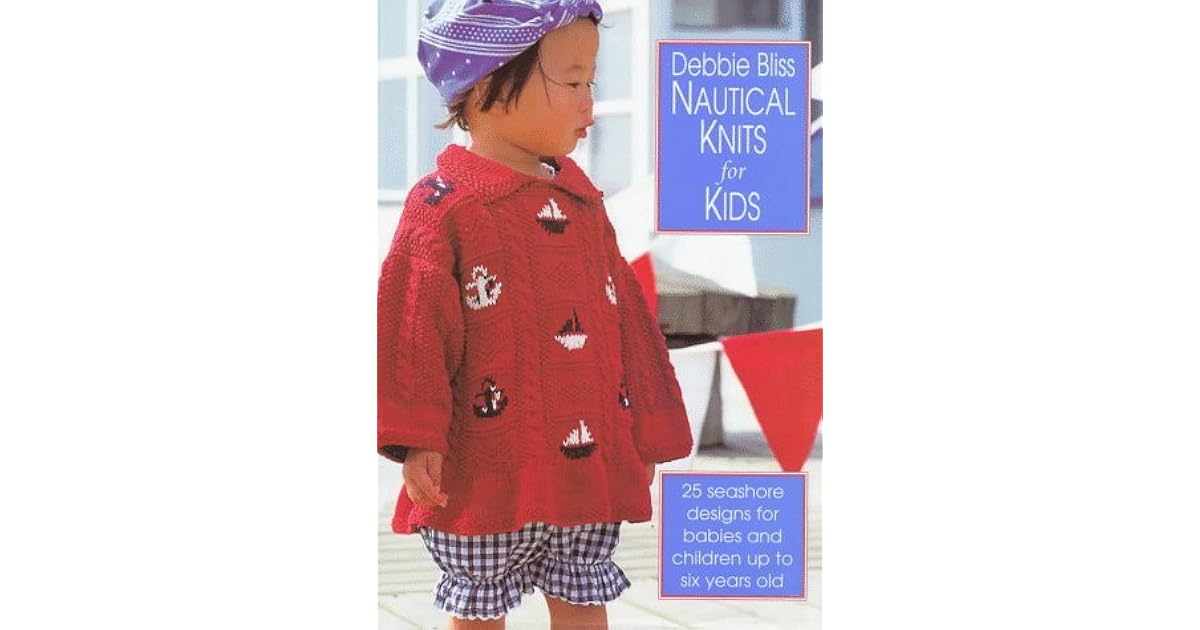Nautical Knits For Kids by Debbie Bliss