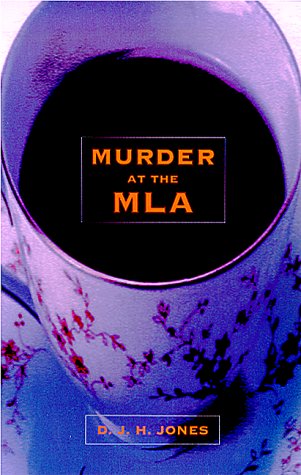 Murder at the Mla: A Novel