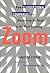 Zoom: How 12 Exceptional Co...
