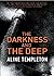 The Darkness and the Deep