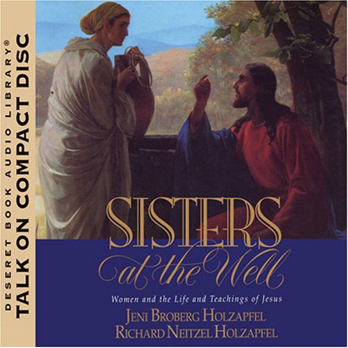 Sisters at the Well: Women and the Life and Teachings of Jesus (Paperback)