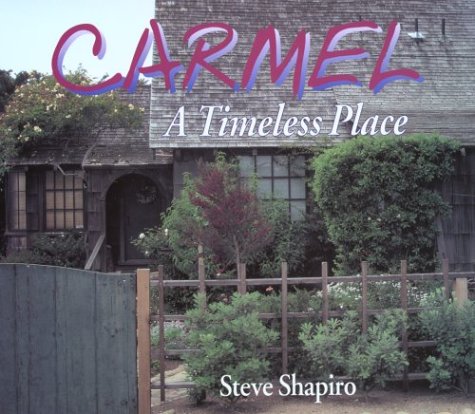 Carmel : A Timeless Place (Hardcover)