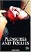 Pleasures and Follies