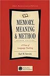 Memory, Meaning, and Method: Some Psychological Perspectives on Language Learning Memory, Meaning, and Method: Some Psychological Perspectives on Language Learning