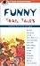 Funny Trail Tales (Take Along Book)