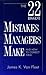The 22 Biggest Mistakes Managers Make and How to Correct Them