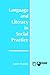 Language and Literacy in Social Practice by Janet Maybin