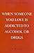 When Someone You Love Is Addicted to Alcohol or Drugs by Jim Maclaine