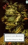 The Book of Imaginary Beings by Jorge Luis Borges