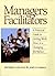Managers As Facilitators: A...