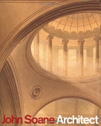 John Soane, Architect: Master of Space and Light (Hardcover)