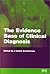Evidence Base of Clinical Diagnosis