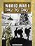 World War I: Day By Day