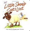 Little Sheep Gets Lost: The Story of the Lost Sheep (Bible Animal Board Books) Little Sheep Gets Lost: The Story of the Lost Sheep (Bible Animal Board Books)