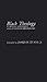 Black Theology: A Critical Assessment and Annotated Bibliography (Bibliographies and Indexes in Religious Studies)