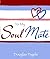 To My Soul Mate (A Little Bit of Series)