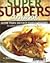 Super Suppers Cookbook by Judie Byrd