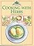 Cooking with Herbs (Culpeper Herbal Guides)