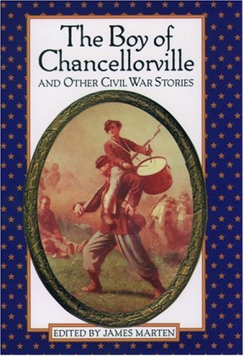 The Boy of Chancellorville and Other Civil War Stories (Hardcover)