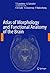 Atlas of Morphology and Functional Anatomy of the Brain