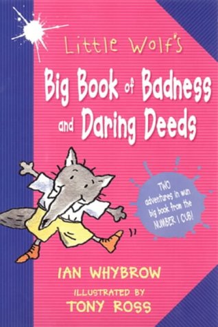 Little Wolf's Big Book of Badness and Daring Deeds (Paperback)