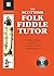 The Scottish Folk Fiddle - Tutor