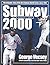 Subway 2000: The Dramatic Story of the First Subway Series Since 1956
