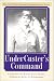 Under Custer's Command: The...