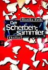 Der Scherbensammler by Monika Feth