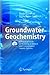 Groundwater Geochemistry by Broder J. Merkel