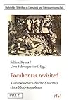 Pocahontas revisited. Kulturwissenschaftliche Ansichten eines Motivkomplexes