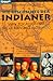 Die Geschichte der Indianer : von Pocahontas bis Geronimo 1600 - 1900