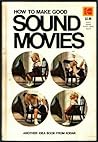 How to make good sound movies (Kodak publication)